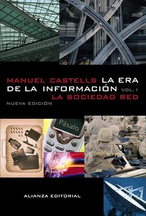 La era de la información: Economía, sociedad y cultura. | 9788420677002 | Castells, Manuel | Librería Castillón - Comprar libros online Aragón, Barbastro