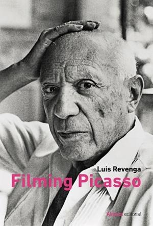 Filming Picasso | 9788411481342 | Revenga, Luis | Librería Castillón - Comprar libros online Aragón, Barbastro