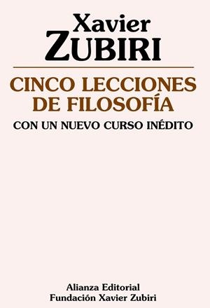 Cinco lecciones de filosofía. Con un nuevo curso inédito | 9788420683997 | Zubiri, Xavier | Librería Castillón - Comprar libros online Aragón, Barbastro
