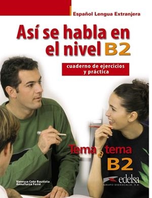Así se habla en nivel B2 | 9788490813430 | Turza Ferré, Anna / Coto Bautista, Vanessa Carmen | Librería Castillón - Comprar libros online Aragón, Barbastro