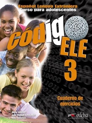 Código ELE 3 - libro de ejercicios | 9788477113096 | Jiménez Santamaría, Alicia Teresa / Fernández Martínez, Juan Manuel / Basiricò, Rosa | Librería Castillón - Comprar libros online Aragón, Barbastro