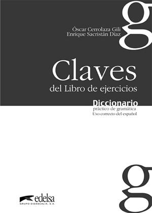Diccionario práctico de la gramática - libro de claves | 9788477116066 | Cerrolaza Gili, Óscar / Sacristán Díaz, Enrique | Librería Castillón - Comprar libros online Aragón, Barbastro