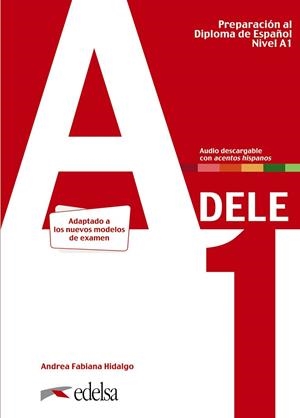 Preparación al DELE A1. Libro del alumno. | 9788490817216 | Hidalgo, Andrea Fabiana | Librería Castillón - Comprar libros online Aragón, Barbastro