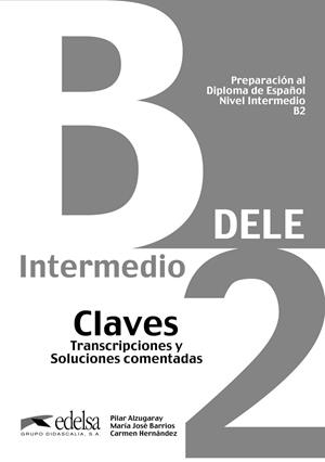 Preparación al DELE B2. Libro de claves | 9788477113560 | Alzugaray Zaragüeta, Pilar / Barrios Sabador, María José / Bartolomé Alonso, María Paz | Librería Castillón - Comprar libros online Aragón, Barbastro