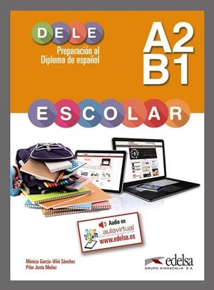 Preparación al DELE escolar A2/B1 - libro del alumno | 9788490816776 | Justo Muñoz, Pilar / García-Viñó Sánchez, Mónica María | Librería Castillón - Comprar libros online Aragón, Barbastro