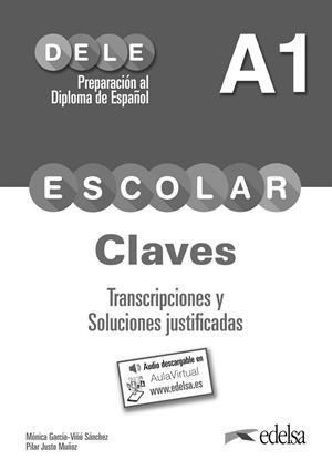 Preparación al DELE escolar A1. Libro de claves y trancripciones | 9788490816998 | Justo Muñoz, Pilar / García-Viñó Sánchez, Mónica María | Librería Castillón - Comprar libros online Aragón, Barbastro