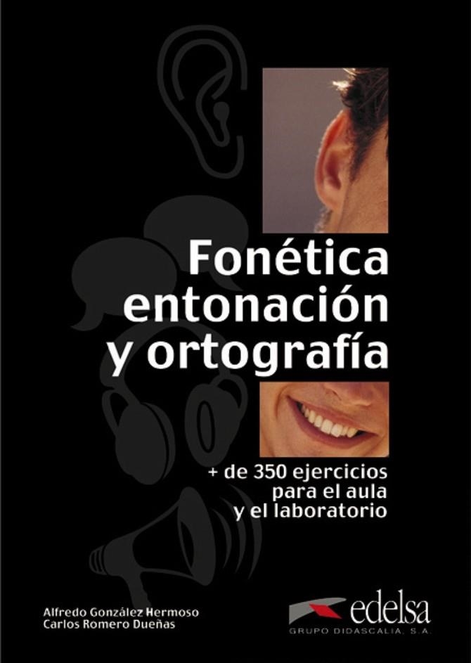 Fonética, entonación y ortografía - libro | 9788477115113 | González Hermoso, Alfredo / Romero Dueñas, Carlos | Librería Castillón - Comprar libros online Aragón, Barbastro