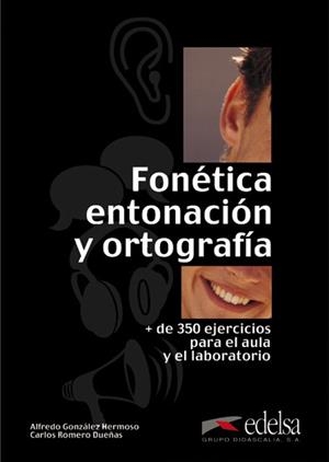 Fonética, entonación y ortografía - libro | 9788477115113 | González Hermoso, Alfredo / Romero Dueñas, Carlos | Librería Castillón - Comprar libros online Aragón, Barbastro
