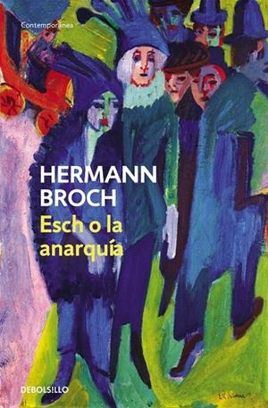 ESCH O LA ANARQUIA - DEBOLSILLO | 9788497939270 | Hermann Broch | Librería Castillón - Comprar libros online Aragón, Barbastro
