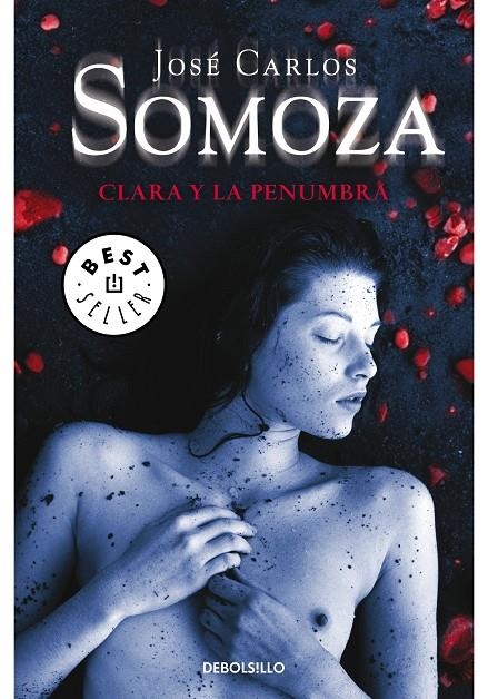 CLARA Y LA PENUMBRA - DEBOLSILLO | 9788497939614 | SOMOZA, JOSE CARLOS | Librería Castillón - Comprar libros online Aragón, Barbastro