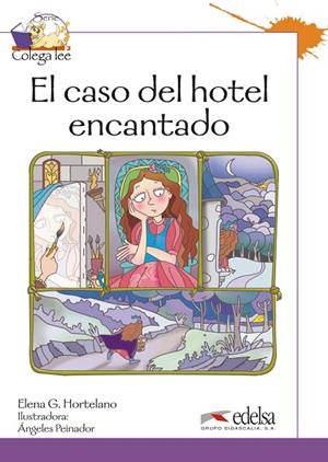 Colega lee 3 - 3/4  el caso del hotel encantado | 9788477117339 | González Hortelano, Elena / Hortelano Ortega, María Luisa | Librería Castillón - Comprar libros online Aragón, Barbastro