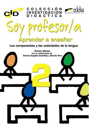 C.I.D. - Soy profesor 2 componentes y actividades | 9788477119913 | Orta Gracia, Antonio / Alonso Arija, Encina / Castrillejo Mojado, Víctoria Ángeles | Librería Castillón - Comprar libros online Aragón, Barbastro