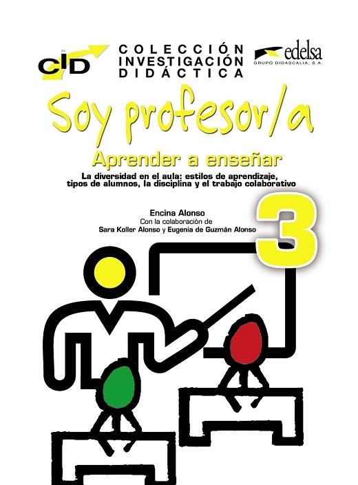 C.I.D. - Soy profesor 3 aprender a enseñar | 9788490819005 | Sara Koller, Alonso / Alonso Arija, Encina / Guzmán Alonso, Eugenia de | Librería Castillón - Comprar libros online Aragón, Barbastro