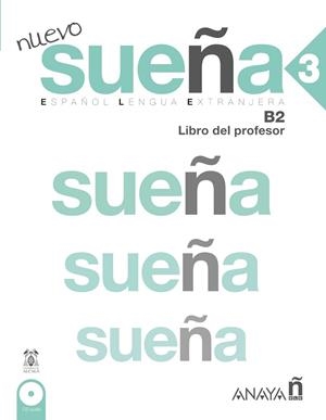 Nuevo Sueña 3 (B2). Libro del profesor | 9788469825693 | Álvarez Martínez, Mª Ángeles / De la Fuente Martínez, Mª Vega / Sanz Sánchez, Begoña / Torrens Álvar | Librería Castillón - Comprar libros online Aragón, Barbastro