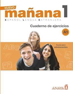 Nuevo MAÑANA 1 (A1). Cuaderno de ejercicios | 9788469846490 | Bodas Ortega, Mila / De Pedro García, Sonia | Librería Castillón - Comprar libros online Aragón, Barbastro