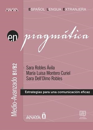 Pragmática. Nivel medio-avanzado B1-B2 | 9788469892022 | Robles Ávila, Sara / Montero Curiel, María Luisa / Dell'Olmo Robles, Sara | Librería Castillón - Comprar libros online Aragón, Barbastro