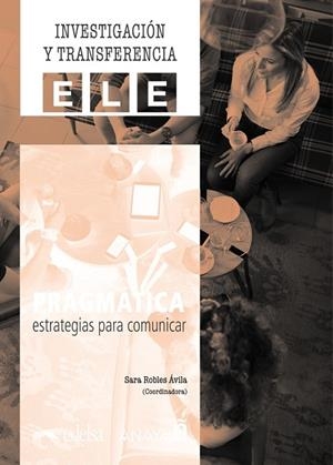Pragmática: Estrategias para comunicar | 9788469887271 | Robles Ávila, Sara / Gutiérrez Ordóñez, Salvador / Moreno García, Concepción / Pinilla Gómez, Raquel | Librería Castillón - Comprar libros online Aragón, Barbastro