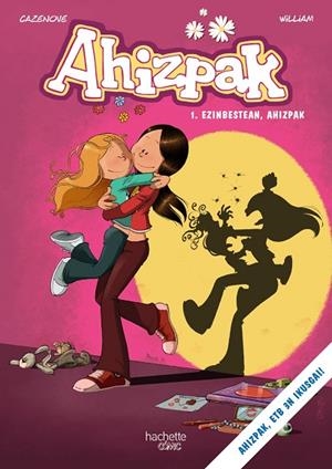 Ahizpak. 1-Ezinbestean, ahizpak | 9788419316196 | Cazenove, Christophe | Librería Castillón - Comprar libros online Aragón, Barbastro