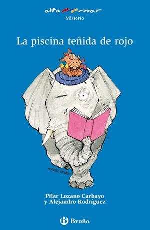 La piscina teñida de rojo | 9788469629437 | Lozano Carbayo, Pilar / Rodríguez, Alejandro | Librería Castillón - Comprar libros online Aragón, Barbastro