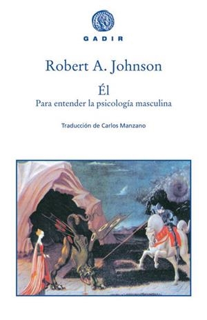 EL : PARA ENTENDER LA PSICOLOGIA MASCULINA | 9788493474836 | JOHNSON, ROBERT A. | Librería Castillón - Comprar libros online Aragón, Barbastro