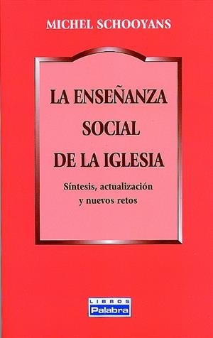 ENSEÑANZA SOCIAL DE LA IGLESIA, LA | 9788482399270 | SCHOOYANS, MICHEL | Librería Castillón - Comprar libros online Aragón, Barbastro