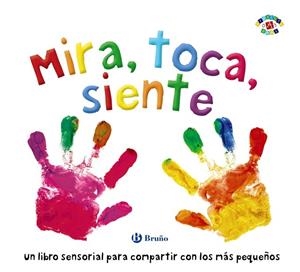 Mira, toca, siente | 9788469626818 | Boultwood, Ellie / Cockayne, Hannah / Hamley, Kylie | Librería Castillón - Comprar libros online Aragón, Barbastro