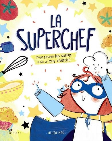La superchef | 9788469625187 | Más, Alicia | Librería Castillón - Comprar libros online Aragón, Barbastro
