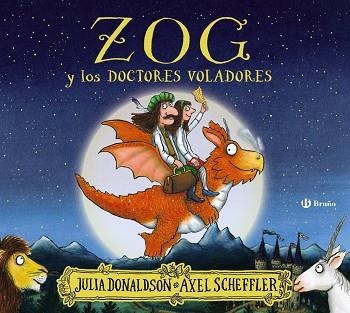 Zog y los doctores voladores | 9788469663028 | Donaldson, Julia | Librería Castillón - Comprar libros online Aragón, Barbastro
