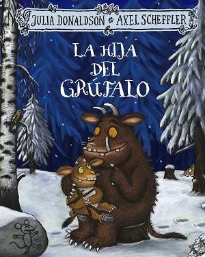 La hija del grúfalo | 9788469663097 | Donaldson, Julia | Librería Castillón - Comprar libros online Aragón, Barbastro