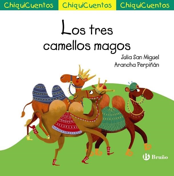 ChiquiCuento 66. Los tres camellos magos | 9788469666500 | San Miguel, Julia | Librería Castillón - Comprar libros online Aragón, Barbastro