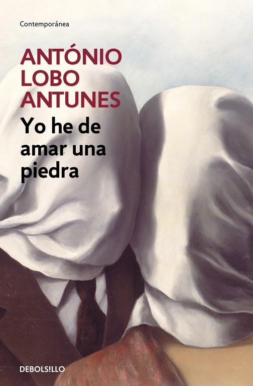 YO HE DE AMAR UNA PIEDRA - DEBOLSILLO | 9788497939652 | António Lobo Antunes | Librería Castillón - Comprar libros online Aragón, Barbastro