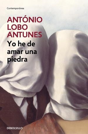 YO HE DE AMAR UNA PIEDRA - DEBOLSILLO | 9788497939652 | António Lobo Antunes | Librería Castillón - Comprar libros online Aragón, Barbastro