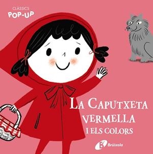 Clàssics Pop-Up. La Caputxeta vermella i els colors | 9788499063997 | Librería Castillón - Comprar libros online Aragón, Barbastro