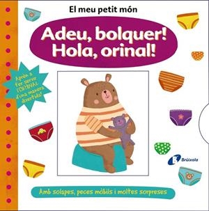 El meu petit món. Adeu, bolquer! Hola, orinal! | 9788413490069 | AA.VV | Librería Castillón - Comprar libros online Aragón, Barbastro