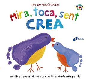 Mira, toca, sent. Crea | 9788499062662 | Boultwood, Ellie / Bornoff, Emily / Cockayne, Hannah / Munday, Natalie / Hamley, Kylie | Librería Castillón - Comprar libros online Aragón, Barbastro
