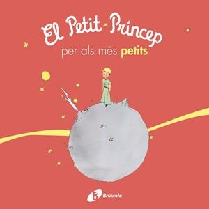 El petit príncep per als més petits | 9788499069425 | de Saint-Exupéry, Antoine | Librería Castillón - Comprar libros online Aragón, Barbastro