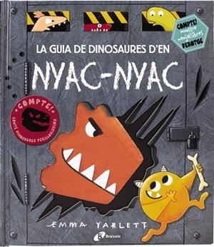 La guia de dinosaures d'en Nyac-nyac | 9788499068527 | Yarlett, Emma | Librería Castillón - Comprar libros online Aragón, Barbastro