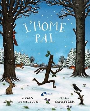 L'home pal | 9788499062815 | Donaldson, Julia | Librería Castillón - Comprar libros online Aragón, Barbastro