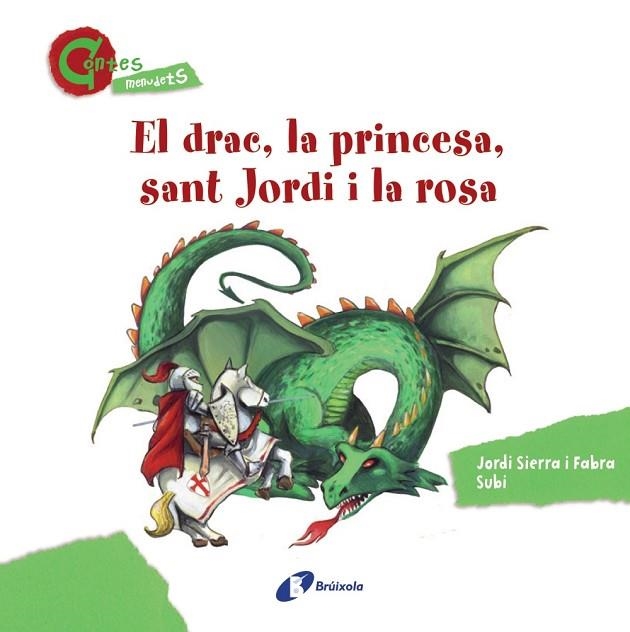 El drac, la princesa, sant Jordi i la rosa (CONTES MENUDETS) | 9788499064604 | Sierra i Fabra, Jordi | Librería Castillón - Comprar libros online Aragón, Barbastro