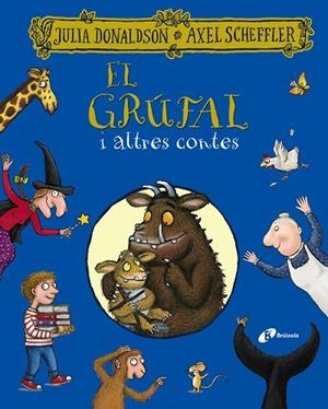 El grúfal i altres contes | 9788413491967 | Donaldson, Julia | Librería Castillón - Comprar libros online Aragón, Barbastro