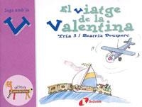 El viatge de la Valentina (v) | 9788483042069 | Doumerc, Beatriz | Librería Castillón - Comprar libros online Aragón, Barbastro