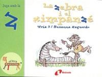 La zebra i el ximpanzé (z) | 9788483042113 | Esquerdo i Todó, Susanna | Librería Castillón - Comprar libros online Aragón, Barbastro