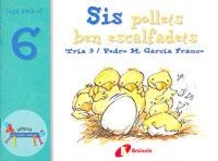 Sis pollets ben escalfadets | 9788483041574 | García Franco, Pedro María | Librería Castillón - Comprar libros online Aragón, Barbastro