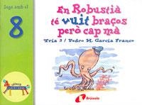 En Robustià té vuit braços però cap mà | 9788483041598 | García Franco, Pedro María | Librería Castillón - Comprar libros online Aragón, Barbastro