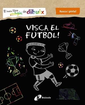 El meu llibre màgic de dibuix. Visca el futbol! | 9788499069005 | Librería Castillón - Comprar libros online Aragón, Barbastro