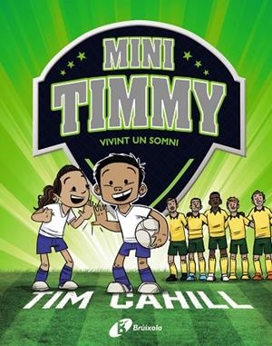 Mini Timmy - Vivint un somni | 9788499063744 | Cahill, Tim | Librería Castillón - Comprar libros online Aragón, Barbastro