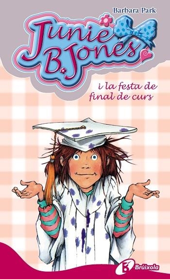 Junie B. Jones i la festa de final de curs | 9788499064017 | Park, Barbara | Librería Castillón - Comprar libros online Aragón, Barbastro
