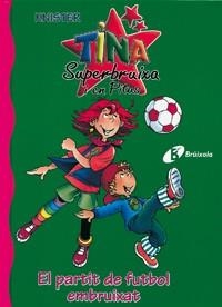 El partit de futbol embruixat | 9788483048382 | KNISTER | Librería Castillón - Comprar libros online Aragón, Barbastro