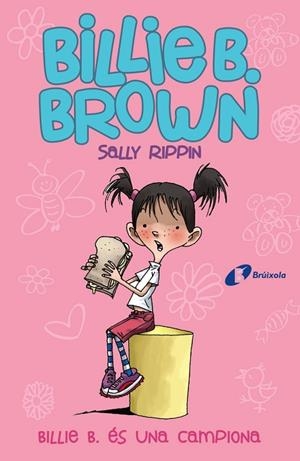 Billie B. Brown, 1. Billie B. és una campiona | 9788499069159 | Rippin, Sally | Librería Castillón - Comprar libros online Aragón, Barbastro