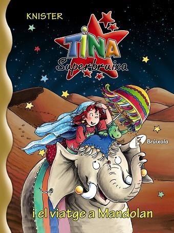 Tina Superbruixa i el viatge a Mandolan | 9788499060880 | KNISTER | Librería Castillón - Comprar libros online Aragón, Barbastro